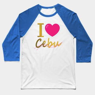 I love Cebu Baseball T-Shirt